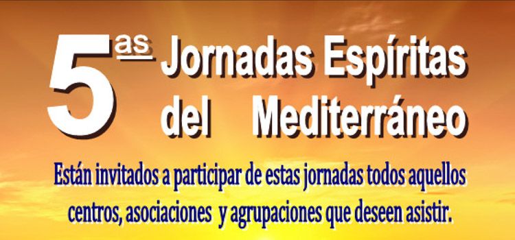 QUINTAS JORNADAS ESPIRITAS DEL MEDITERRÁNEO