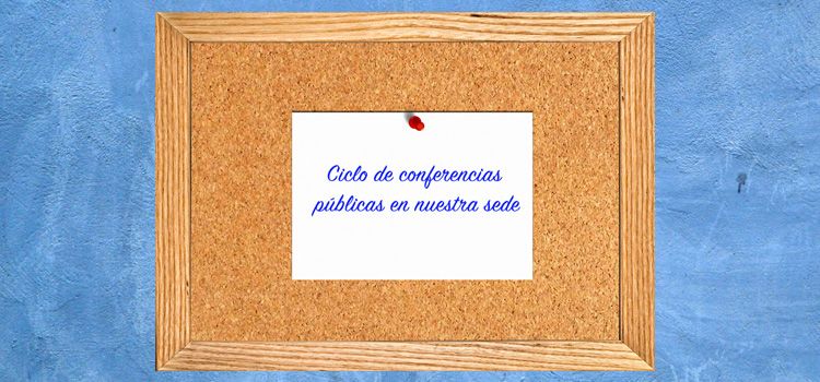 CICLO DE CONFERENCIAS SEPTIEMBRE-DICIEMBRE